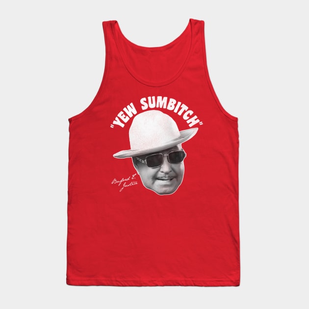 YEW SUMBITCH! Tank Top by darklordpug